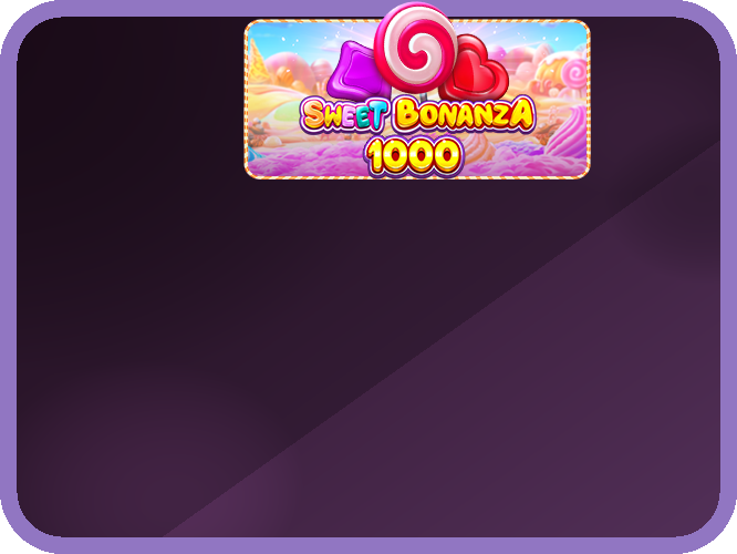 Sweet Bonanza 1000